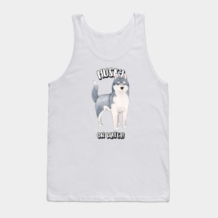 Husky On Watch Tank Top